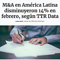 M&A en Amrica Latina disminuyeron 14% en febrero, segn TTR Data